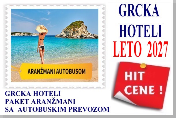 GRCKA HOTELI PAKET ARANŽMANI